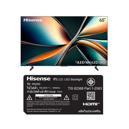 ทีวี มินิแอลอีดี 65 นิ้ว HISENSE (4K, MINI LED, VIDAA) 65U6Q_6