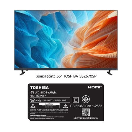 ทีวีมินิแอลอีดี 55 นิ้ว TOSHIBA (4K, MINI LED, VIDAA) 55Z670SP_7
