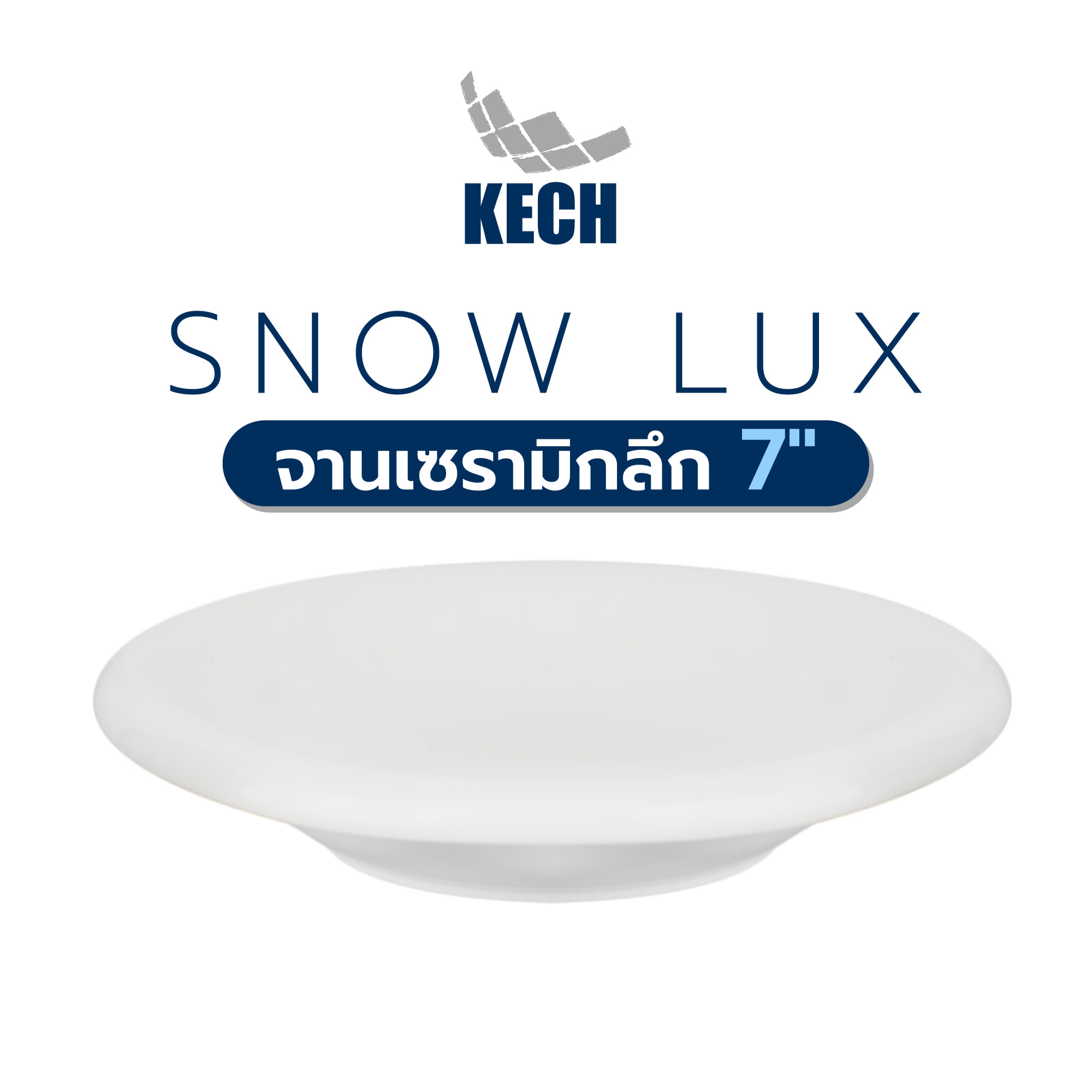 จานเซรามิกลึก 7" KECH SNOW LUX