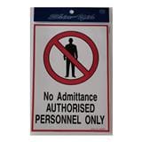 SHIN YIH SIGNAGE 7"X10" SW303 NO ADMITTANCE AUTHORISED PERSONNEL ONLY