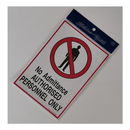 SHIN YIH SIGNAGE 7"X10" SW303 NO ADMITTANCE AUTHORISED PERSONNEL ONLY