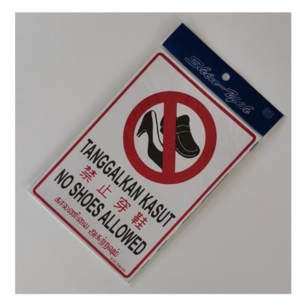 SHIN  YIH SIGNAGE 7"X10" SW308 TANGGALKAN KASUT/NO SHOES ALLOWED