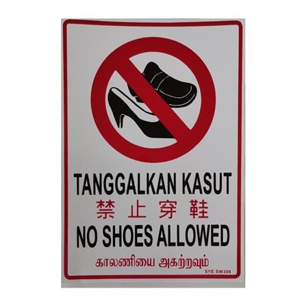 SHIN  YIH SIGNAGE 7"X10" SW308 TANGGALKAN KASUT/NO SHOES ALLOWED
