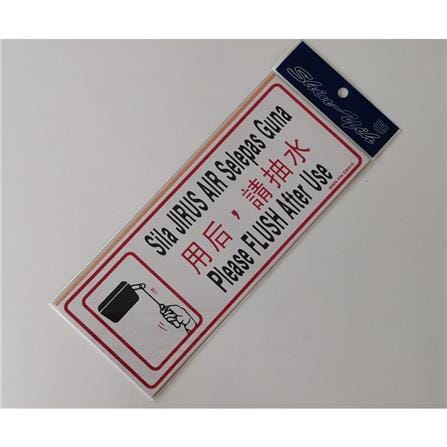 SHIN YIH SIGNAGE 5"X12" SW410 SILA JIRUS AIR SELEPAS GUNA/PLEASE FLUSH AFTER USE