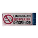 SHIN YIH SIGNAGE5"X12" SW437 DILARANG BAWA MAKANAN LUAR/NO OUTSIDE FOOD ALLOWED
