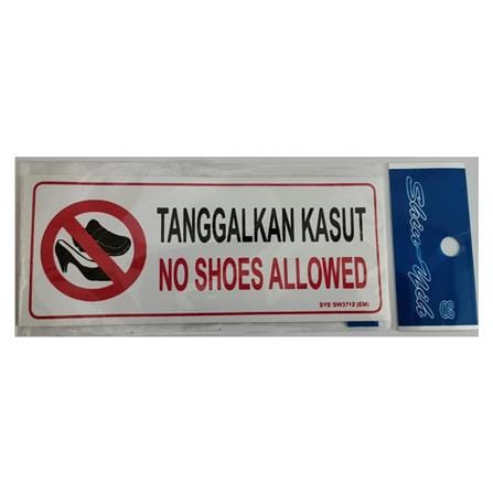 SHIN YIH SIGNAGE 3"X7" SW3712EM TANGGALKAN KASUT/NO SHOES ALLOWED