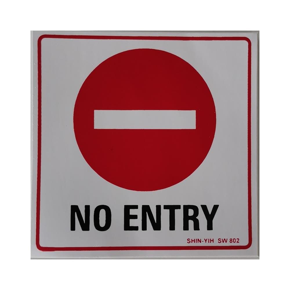 SHIN YIH SIGNAGE 4"X4" SW802 NO ENTRY