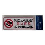 SHIN YIH SIGNAGE 3"X7" SW3712 TANGGALKAN KASUT/NO SHOES ALLOWED