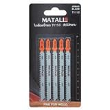 MATALL JIGSAW BLADE T111C (FINE FOR ROUGH WOOD) 100MM 5PCS/PACK